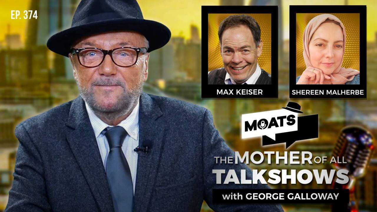 IT’S THE ECONOMY, STUPID! - MOATS with George Galloway Ep 374