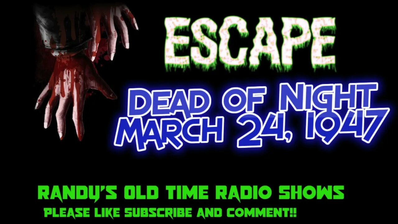 47 03 24 Escape Dead of Night audition 2