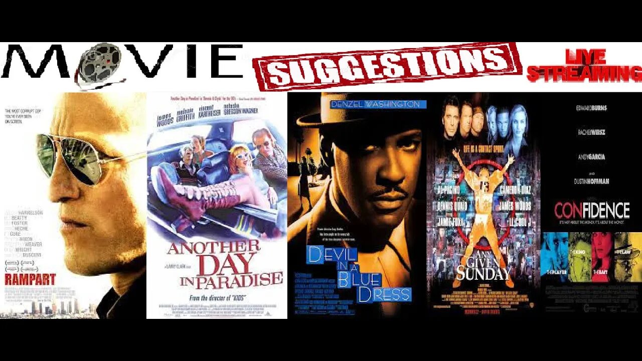 Movie Suggestions Stream: Rampart, Another Day, Devil in a Blue Dress, Any Given Sunday, Confidence