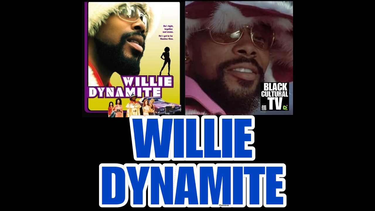 BCTV #47 WILLIE DYNAMITE