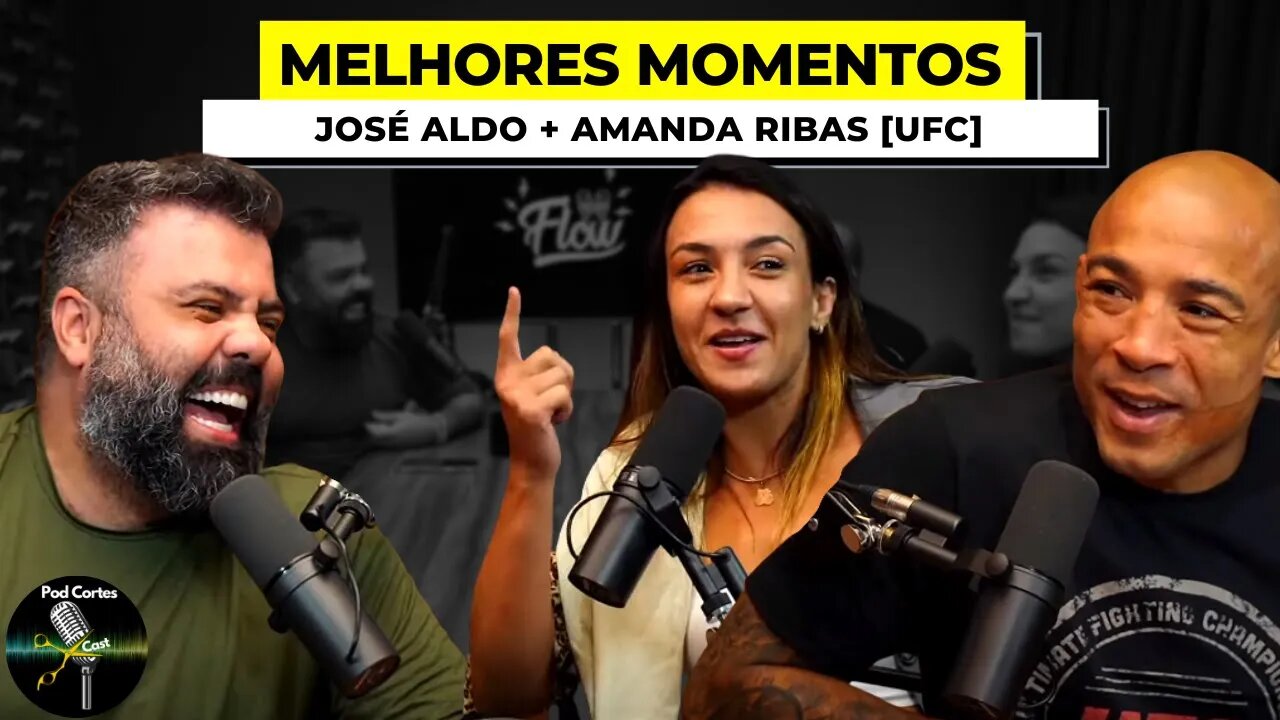 MELHORES MOMENTOS JOSÉ ALDO + AMANDA RIBAS [UFC] - Flow Podcast