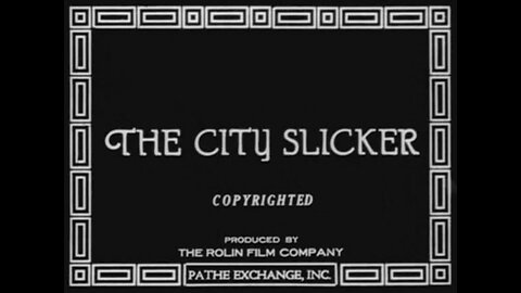 The City Slicker (1918 Film) -- Directed By Gilbert Pratt -- Full Movie