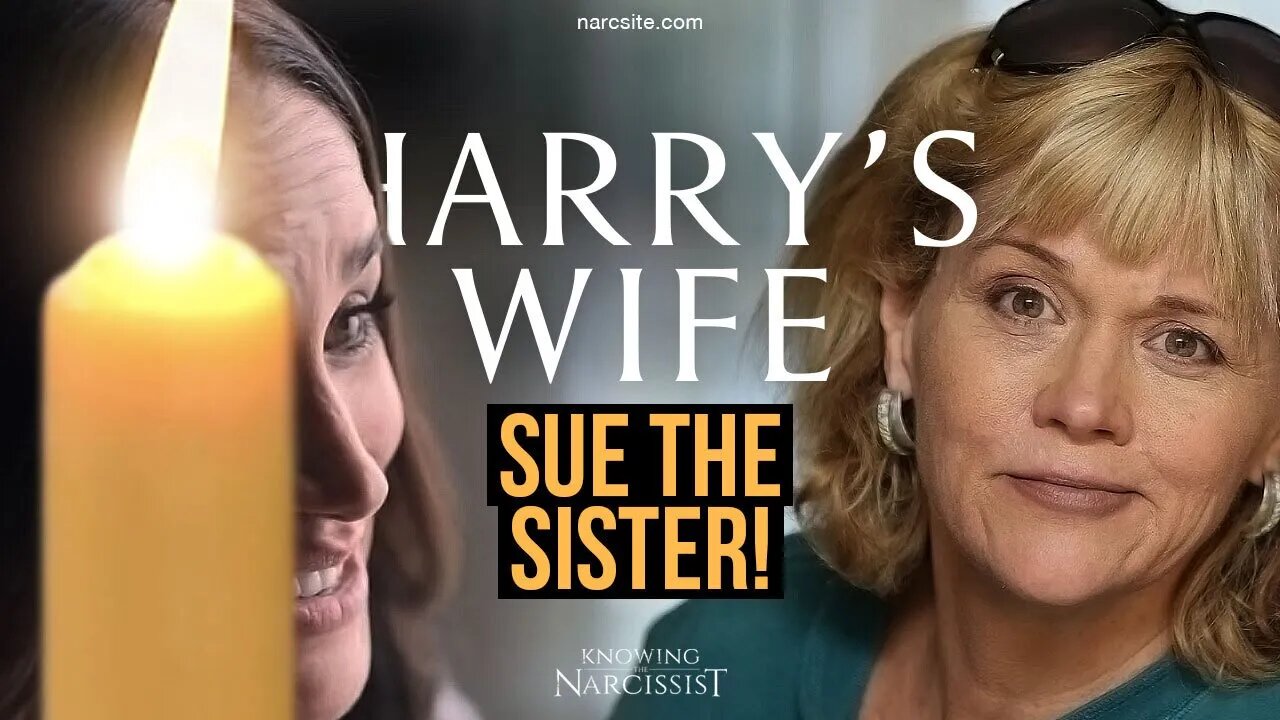 Harry´s Wife : Sue the Narcissist Sister (Meghan Markle)