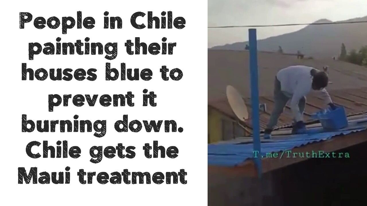 People in Chile painting their houses blue to prevent it burning down. Chile gets the Maui treatment