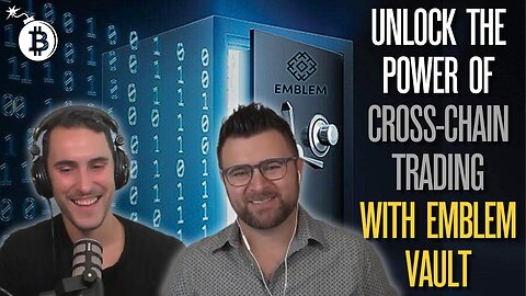 Unlock the Power of Cross-Chain Trading with Emblem Vault