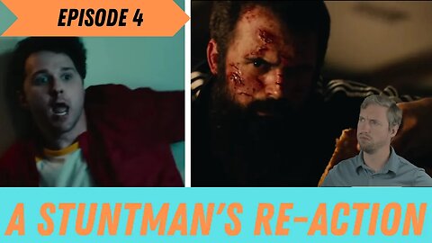 A Stuntman's Re-Action - Episode 4