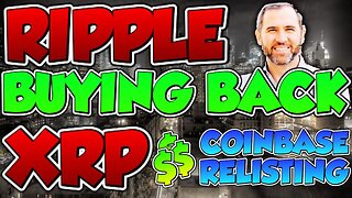 RIPPLE IS BUYING BUYBACK ALL THE XRP!! XRP RELISTING ON COINBASE!!! (MUST SEE)🚀