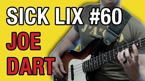 Sick Lix #60 - Joe Dart