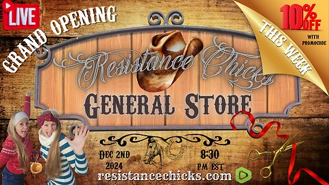 GRAND OPENING! Resistance Chicks General Store LIVE!!!!