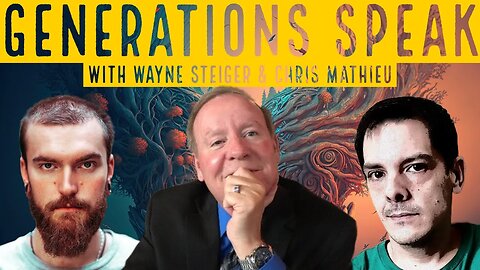 Generations Speak - On R. Wayne Steiger YouTube Channel with Chris Mathieu