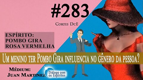 Cortes DcE #283 * Um menino ter Pombo Gira influencia no gênero da pessoa? *