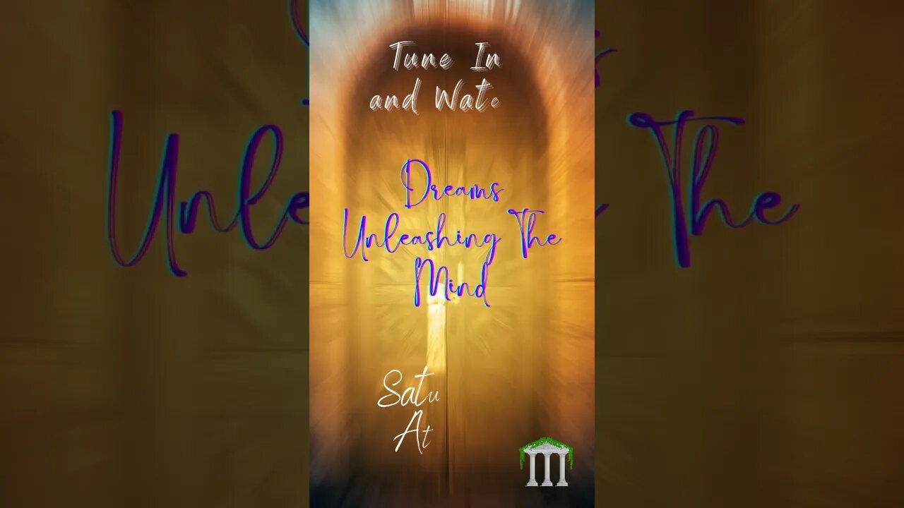 Dreams Unleashing The Mind
