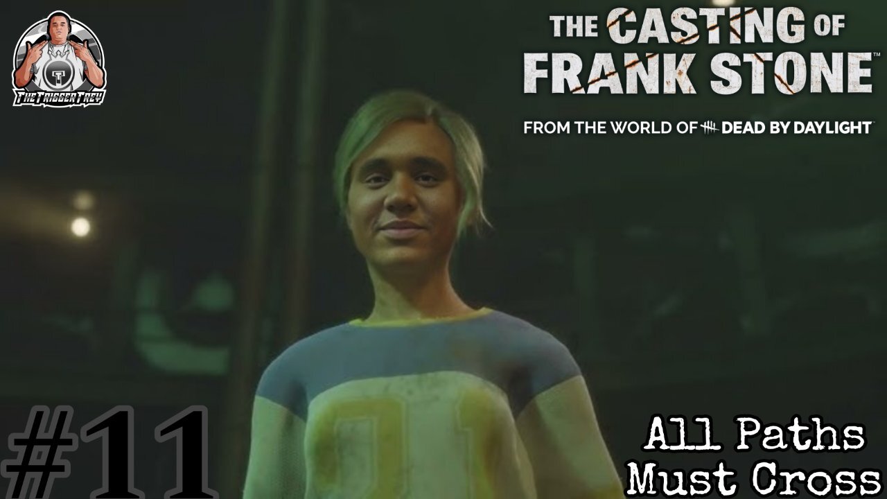 ALL PATHS MUST CROSS | The Casting Of Frank Stone | Chapter 11