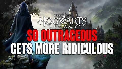 OUTRAGEOUS Hogwarts Legacy DRAMA Gets More RIDICULOUS!
