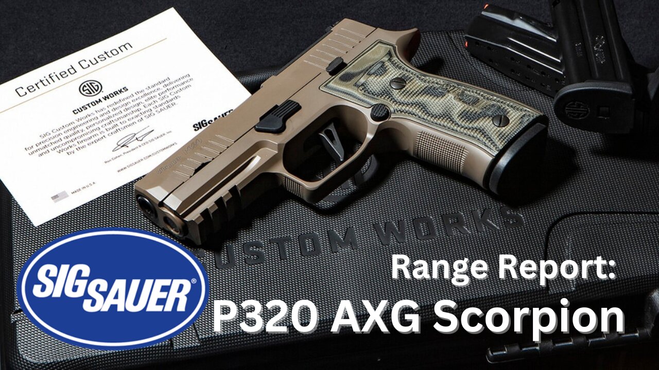 Range Report: Sig P320 AXG Scorpion (Metal Frame)