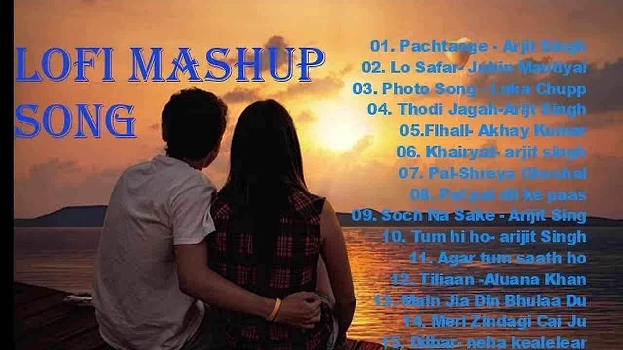 Bollywood Superhit Mashup Lofi songs 2023 #video #bollywood Neha kakkar , Jubin Nautiyal, Arjit