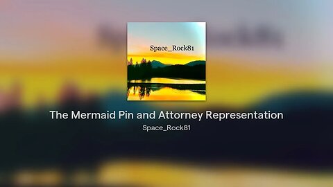 The Mermaid Pin and Attorney Representation