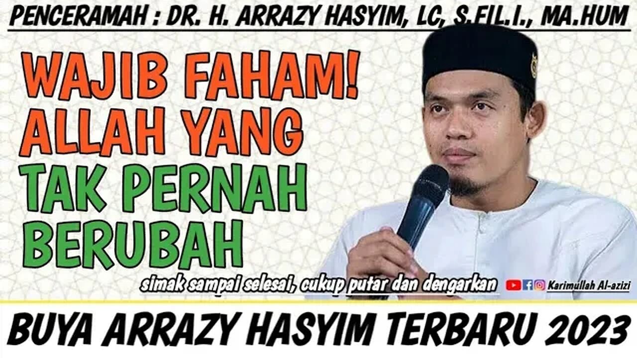 Buya Arrazy Hasyim : Wajib Faham! Allah Yang Tak Pernah Berubah