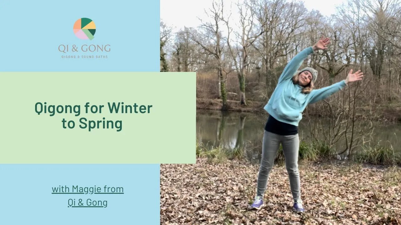 Qigong for Winter to Spring Part 2