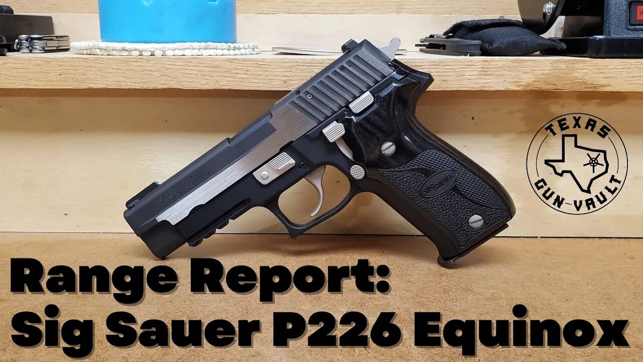 Range Report: Sig Sauer P226 Equinox (.40 S&W)