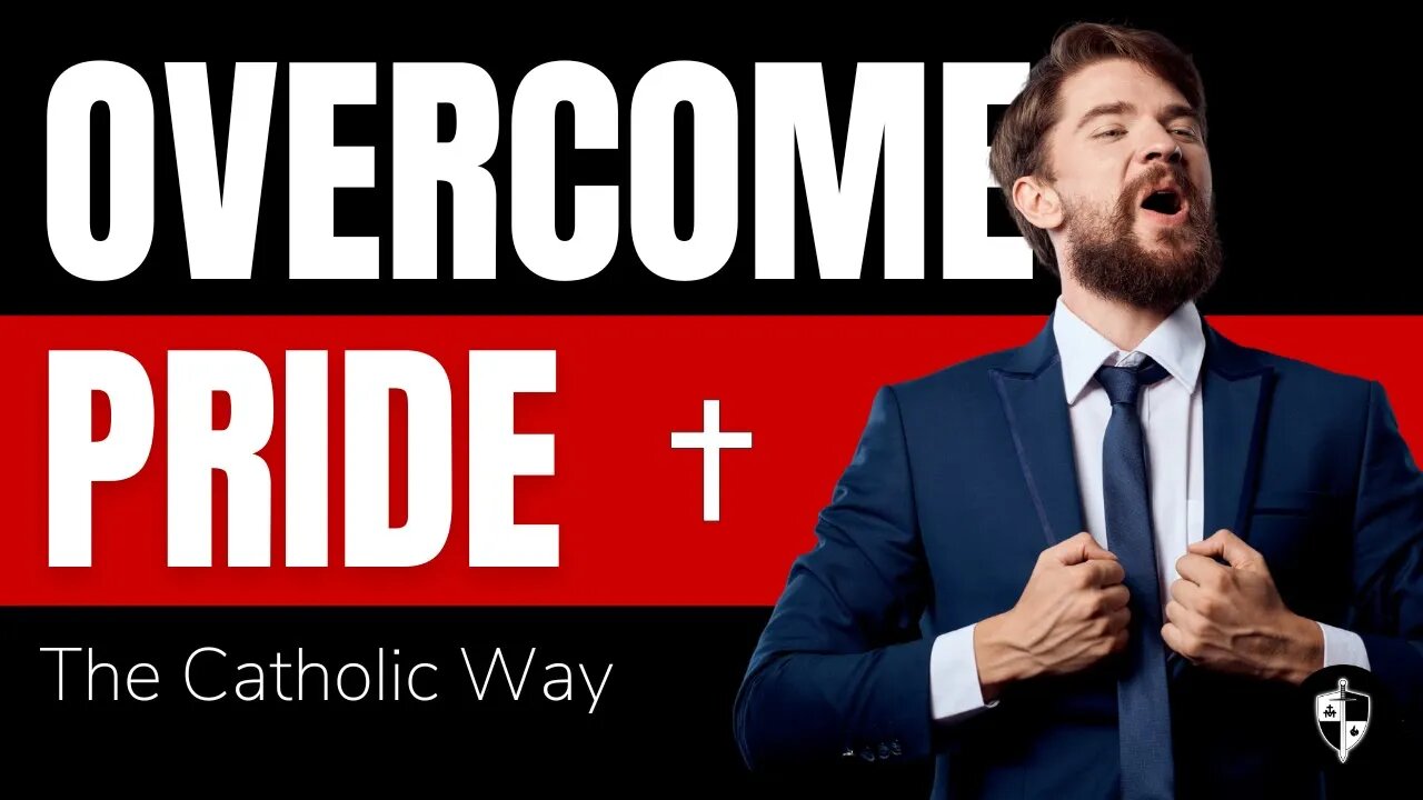 The Secret to Overcoming the Sin of Pride