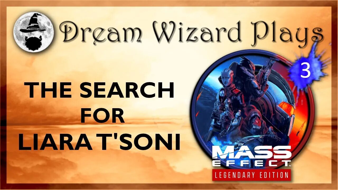 DWP 147 ~ MASS EFFECT Legendary Edition (2021) ~ [#3] "The Search for Liara T'soni"