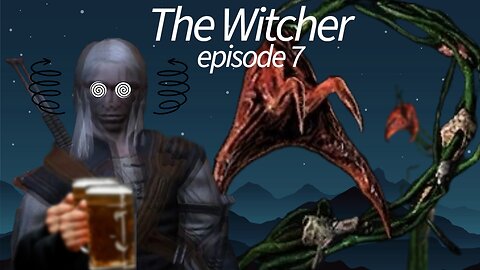 The Witcher episode 7-Strangers in the Night Part 3/The Secret Garden