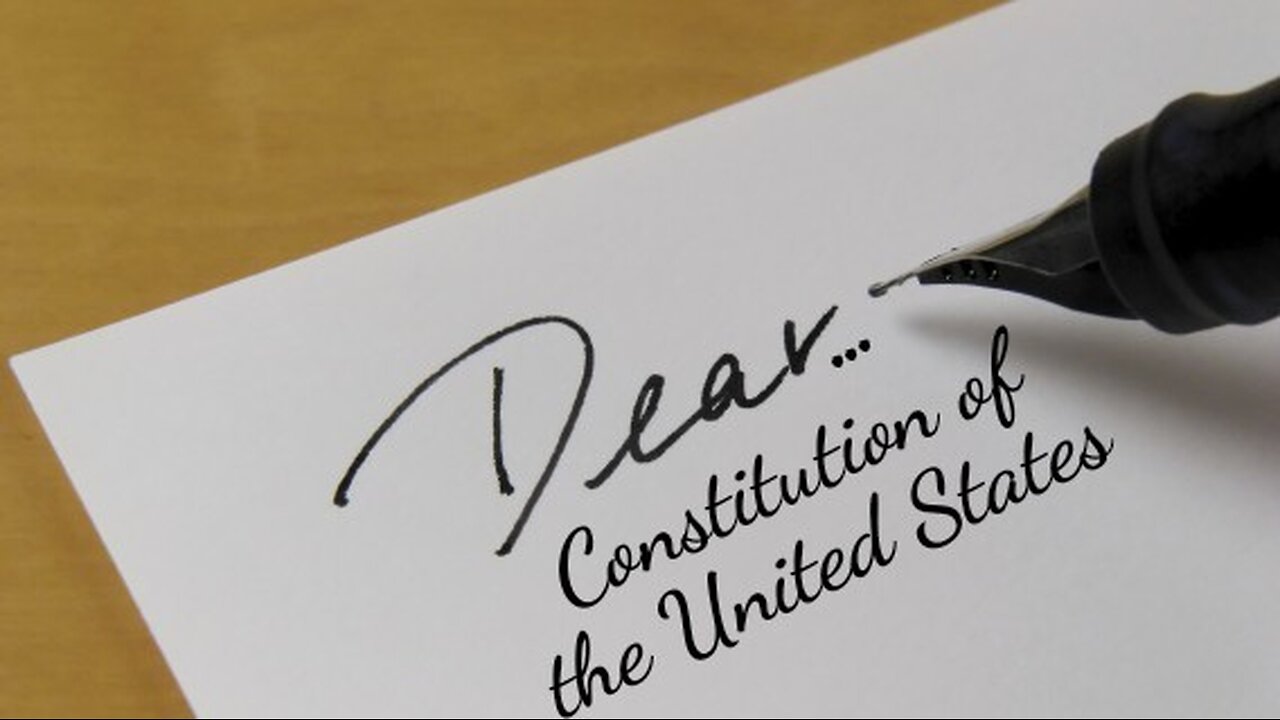 Dear... Constitution of the United States