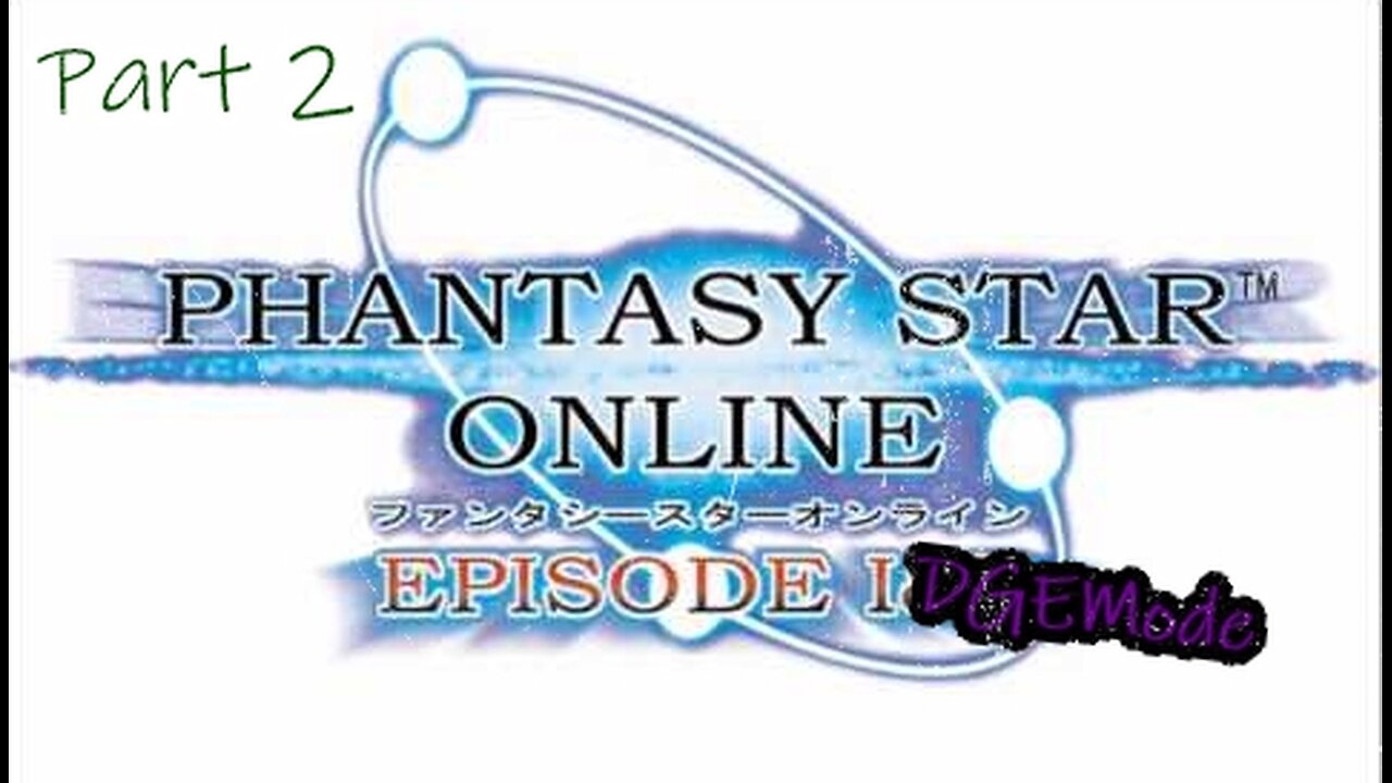 Phantasy Star Online - Episode I Part 2