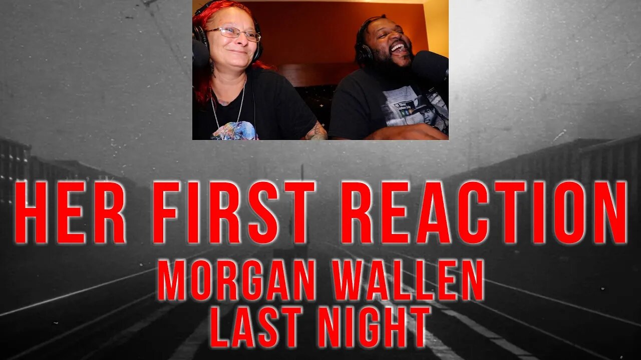 LALA'S FIRST REACTION VIDEO- Morgan Wallen - Last Night (Lyric Video)