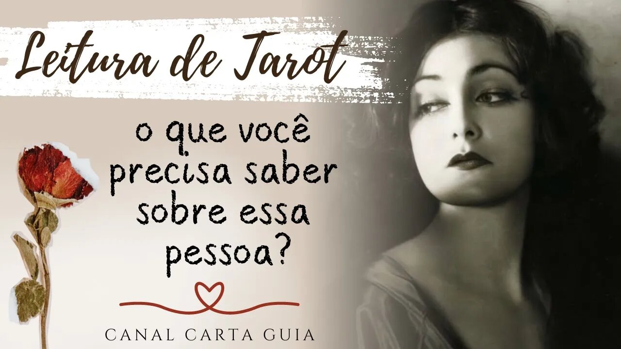 👁 O QUE VOCÊ PRECISA SABER SOBRE ESSA PESSOA? 🕯LEITURA DE TAROT