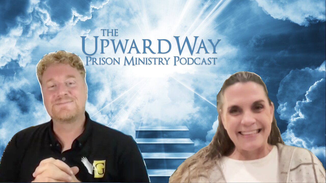 Upward Way Prison Ministry Podcast | Addiction, Oppression, Depression, & Recovery | Julia Bellman