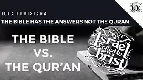 The Israelites: THE BIBLE HAS THE ANSWERS NOT THE QURAN