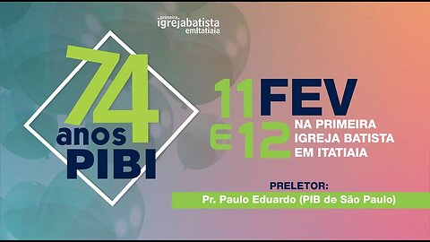 CULTO DE CELEBRAÇÃO 74 ANOS PIBI | MANHÃ | 12 FEVEREIRO DE 2023 | 10h