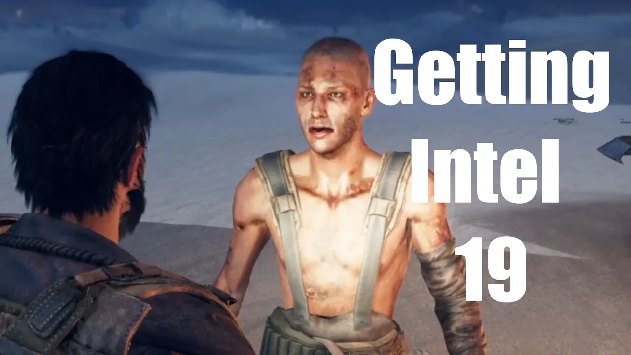 Mad Max Getting Intel 19