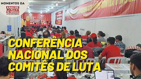 Conferência Nacional dos Comitês é uma alavanca para mobilizar as organizações de massas | Momentos