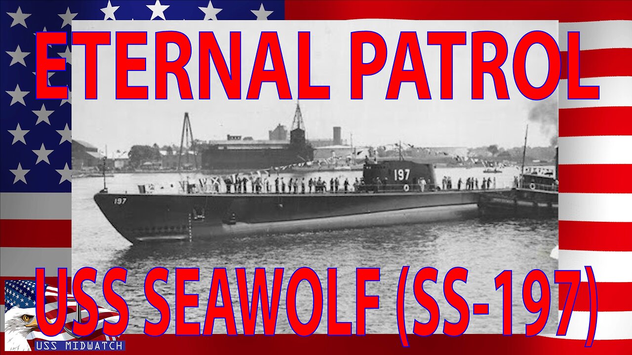 ETERNAL PATROL - The Tragic Loss of USS Seawolf (SS-197)