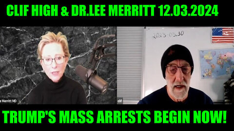 CLIF HIGH & DR.LEE MERRITT 12.03.2024 💥 TRUMP'S MASS ARRESTS BEGIN NOW! 💥 THE DAN BONGINO SHOW