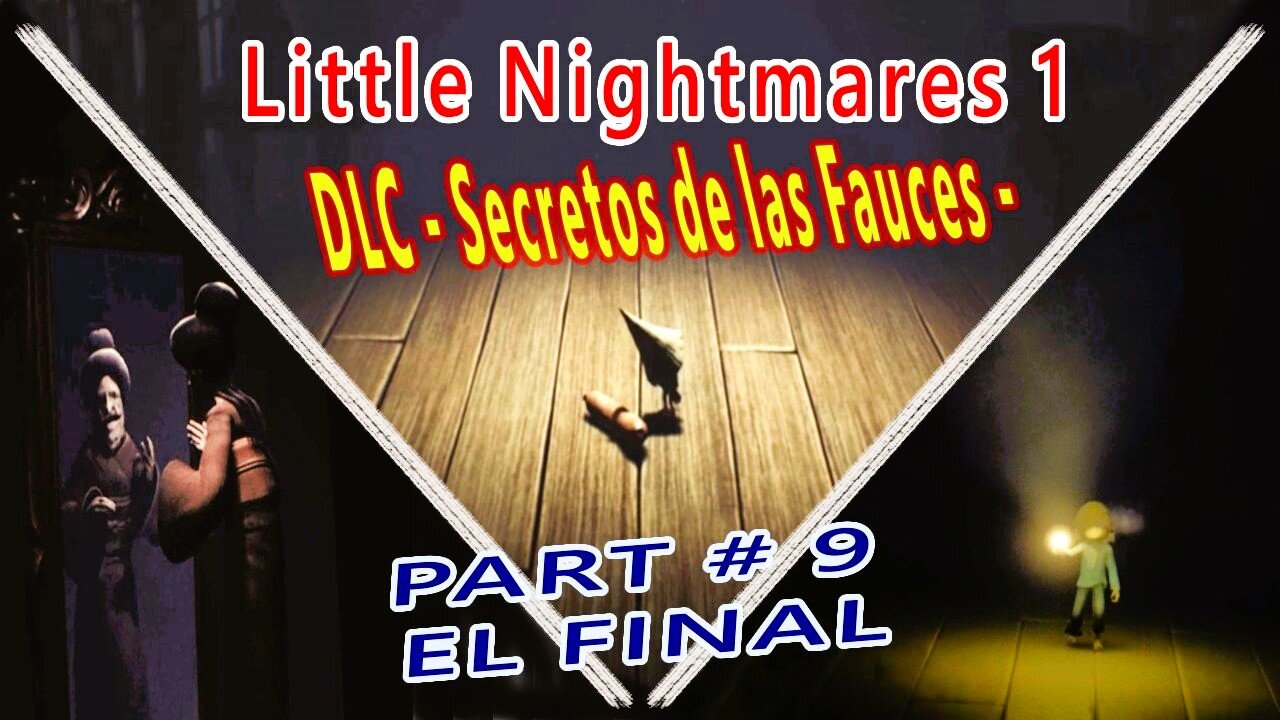 Little Nightmares 1 Part # 9 DLC Secretos de las fauces