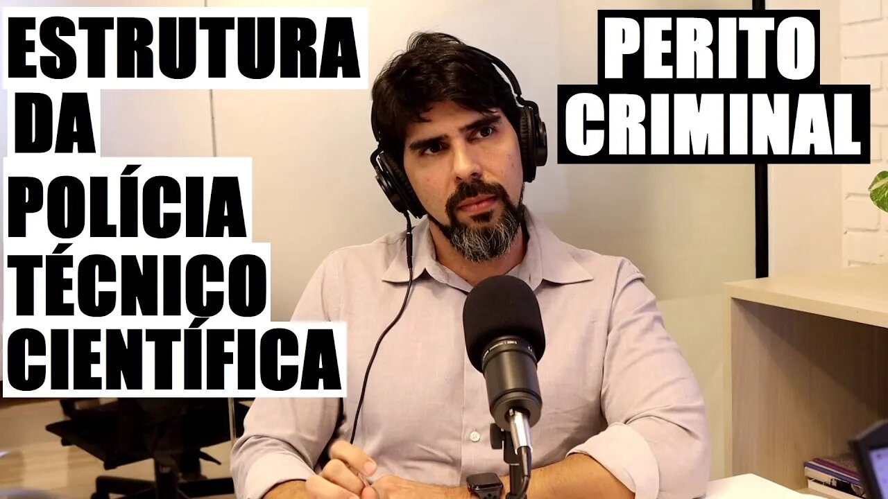 Polícia Penal - Estrutura da Polícia Técnico Científica e sua importância