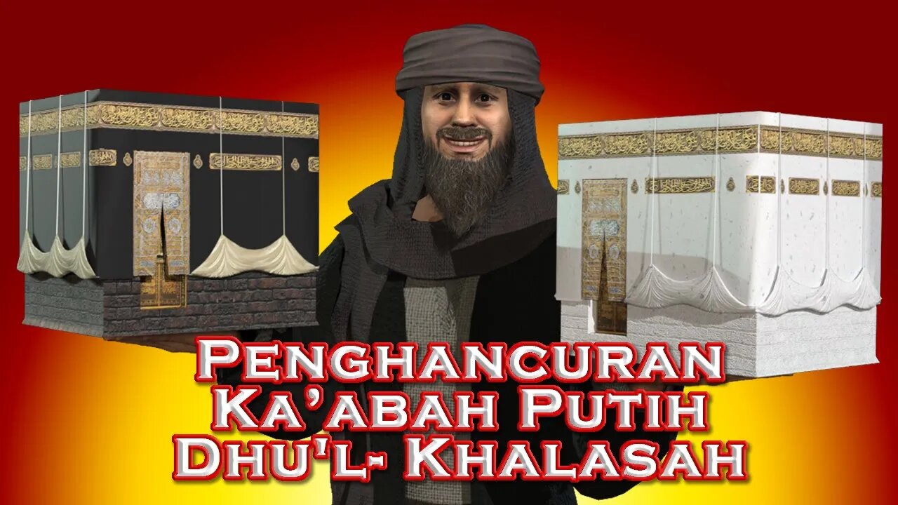 Penghancuran Ka'bah Putih Dhul Khalasa