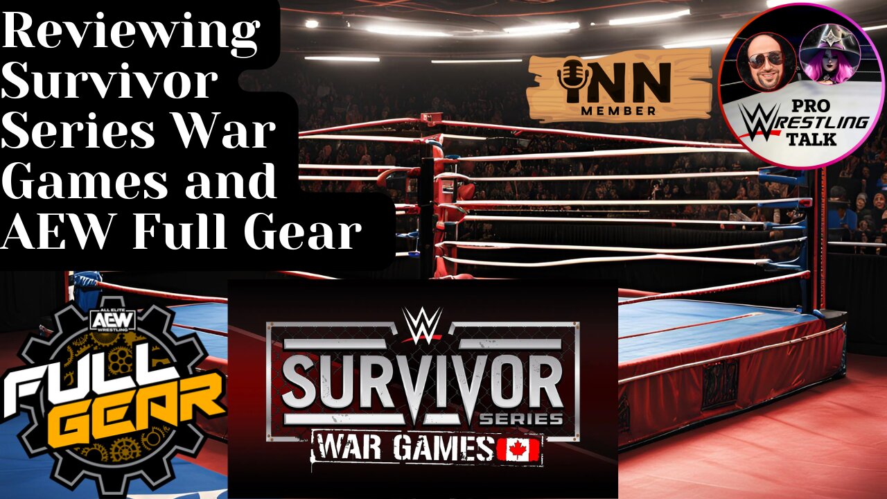 Reviewing Survivor Series War Games and AEW Full Gear | Pro Wrestling Talk EP:36