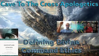 Defining Divine Command Ethics - Ep.300 - Christian Ethics - 4 Views - Divine Command Ethics - Pt 1