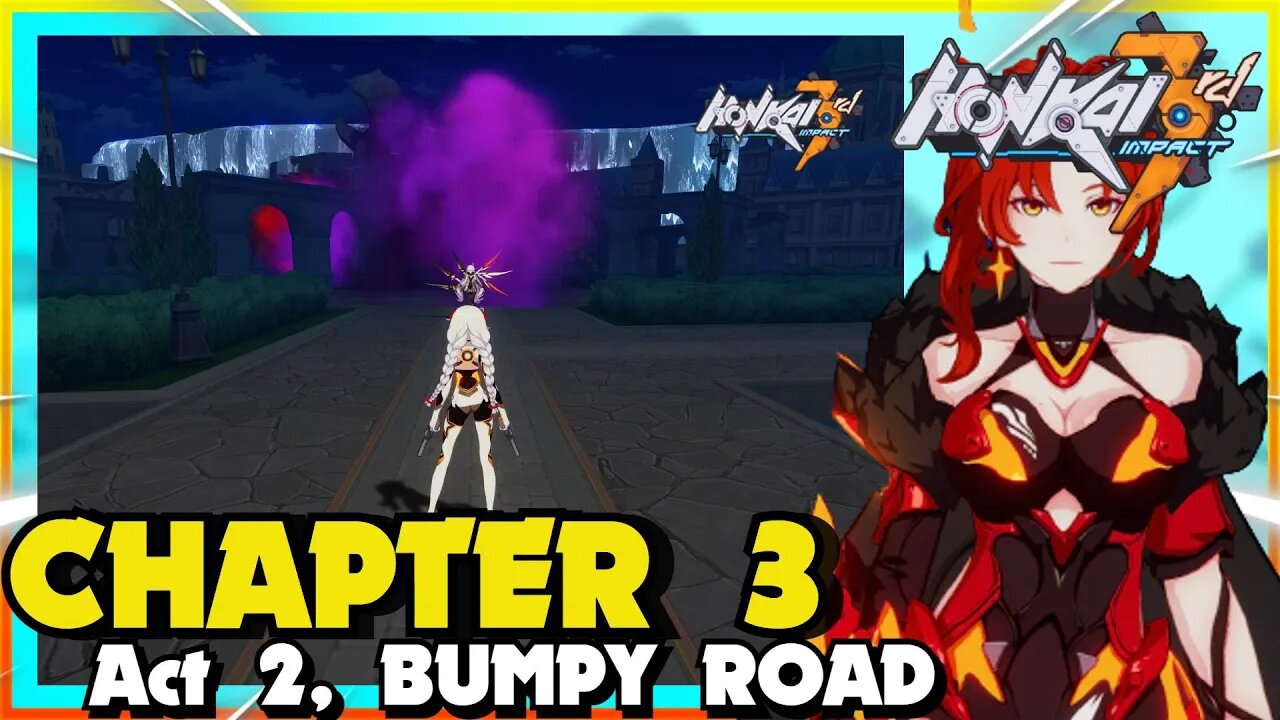 Honkai Impact 3rd CHAPTER 3 ACT 2 BUMPY ROAD