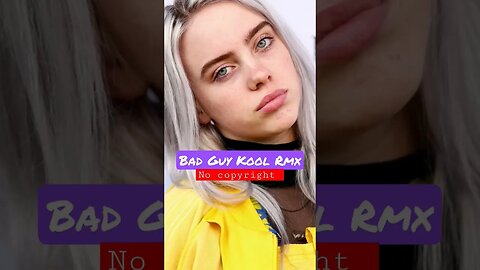 Bad Guy Kool Rmx - Billie Eilish - Subscribe For More #shorts #nocopyrightmusic #billieeilish