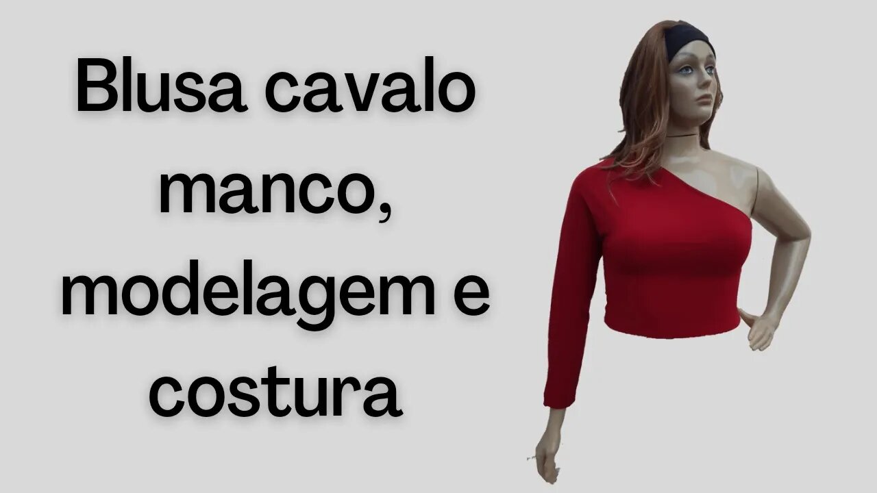 Blusa cavalo manco modelagem e costura