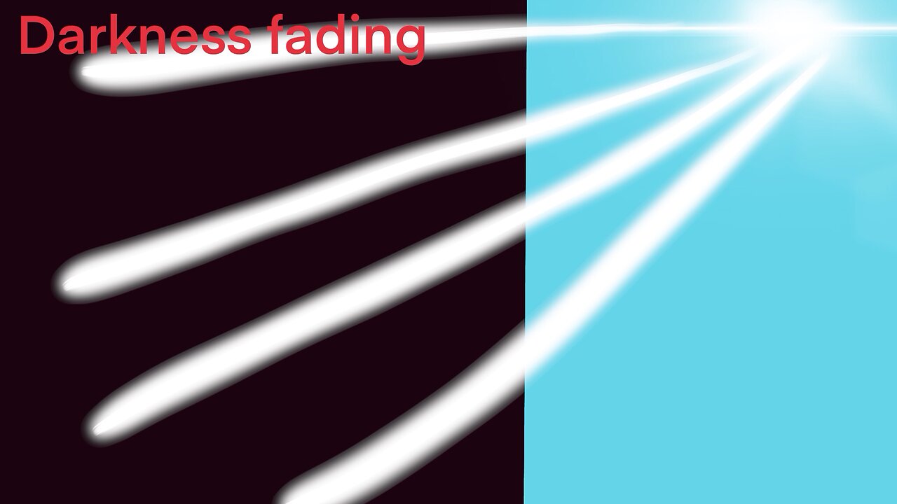 Darkness fading