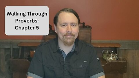 Studying Proverbs: Chapter 5
