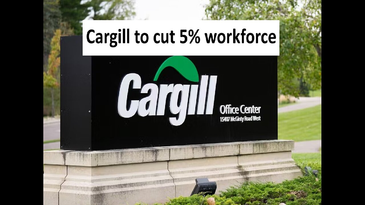 Cargill to layoff 5% workforce