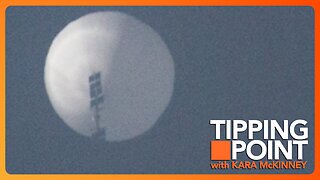 TONIGHT on TIPPING POINT | Chinese Spy Balloon Soars Over America